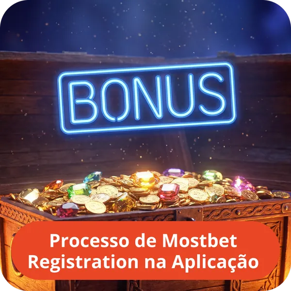 Processo de Mostbet Registration na Aplicação